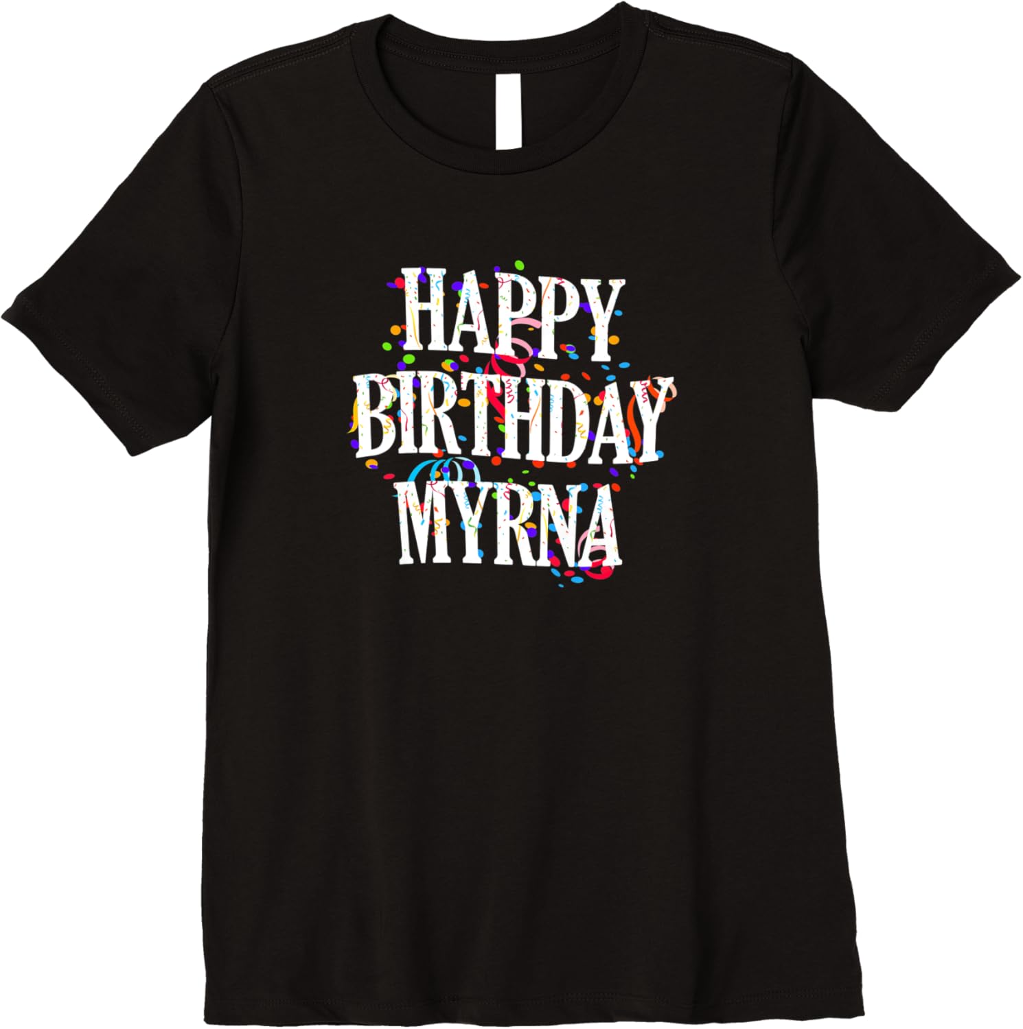 Womens Happy Birthday Myrna First Name Girls Colorful Bday